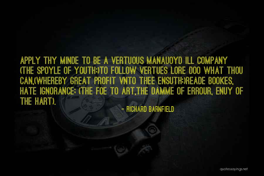 The Ignorance Of Youth Quotes By Richard Barnfield The Ignorance Of Youth Quotes By Richard Barnfield