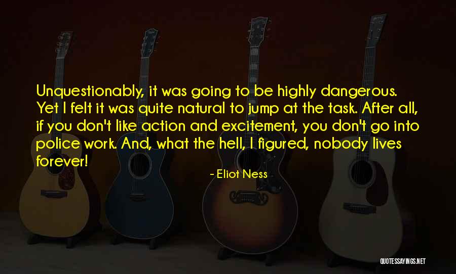 The Illz Quotes By Eliot Ness The Illz Quotes By Eliot Ness