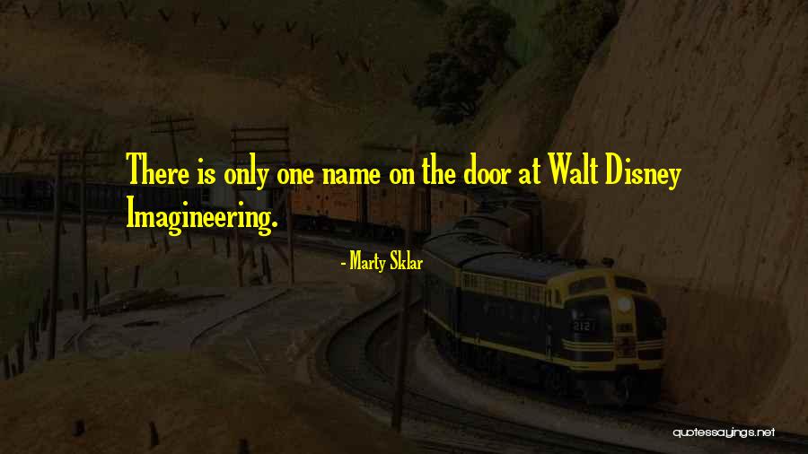 The Imagineering Way Quotes By Marty Sklar The Imagineering Way Quotes By Marty Sklar