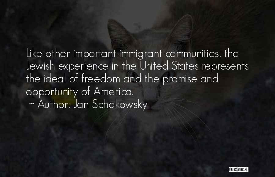 The Immigrant Experience Quotes By Jan Schakowsky