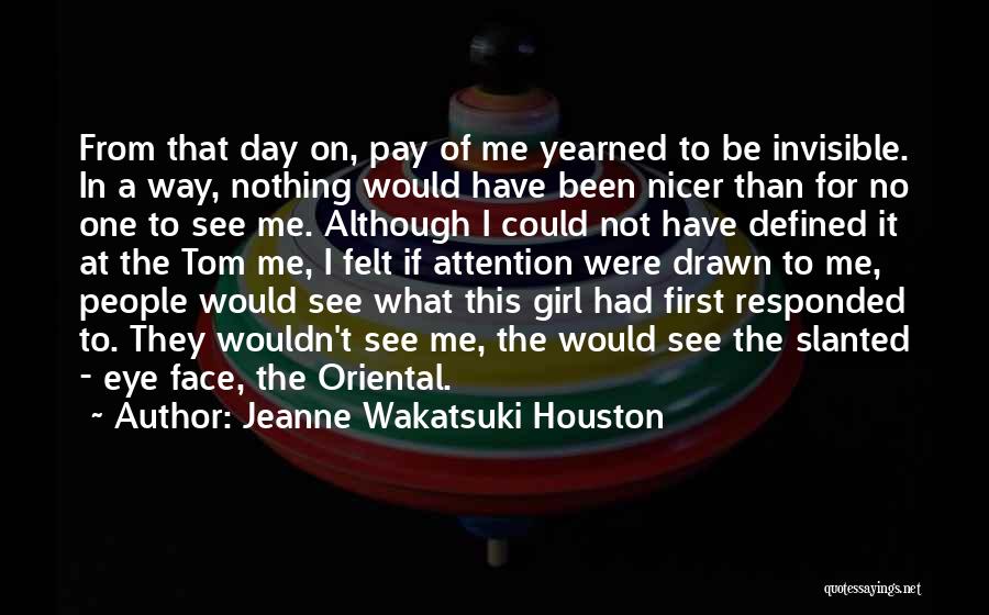 The Immigrant Experience Quotes By Jeanne Wakatsuki Houston