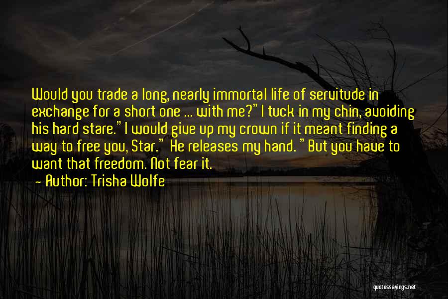 The Immortal Crown Quotes By Trisha Wolfe