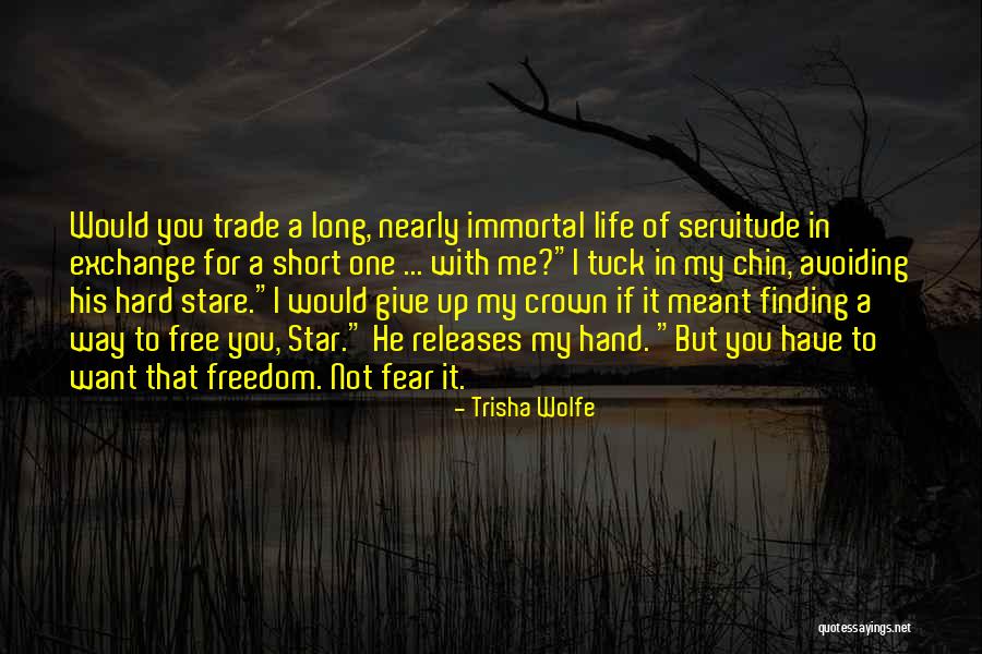 The Immortal Crown Quotes By Trisha Wolfe