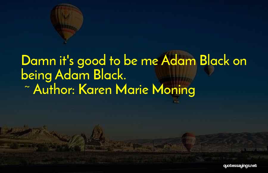 The Immortal Highlander Quotes By Karen Marie Moning