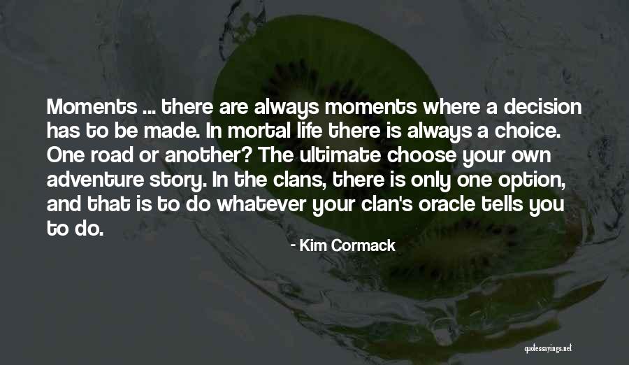 The Immortals Quotes By Kim Cormack