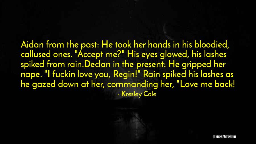 The Immortals Quotes By Kresley Cole