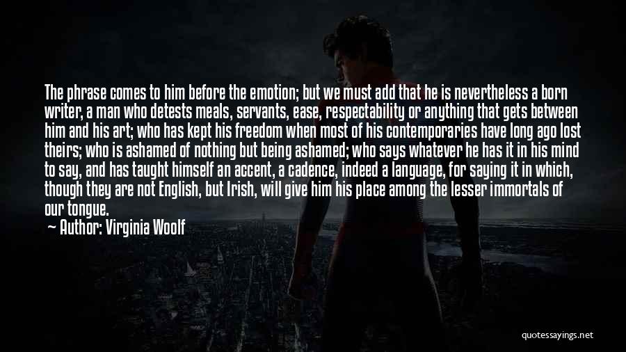 The Immortals Quotes By Virginia Woolf