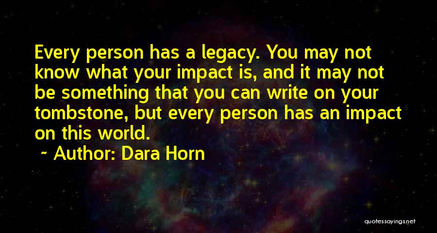 The Impact Of One Person Quotes By Dara Horn