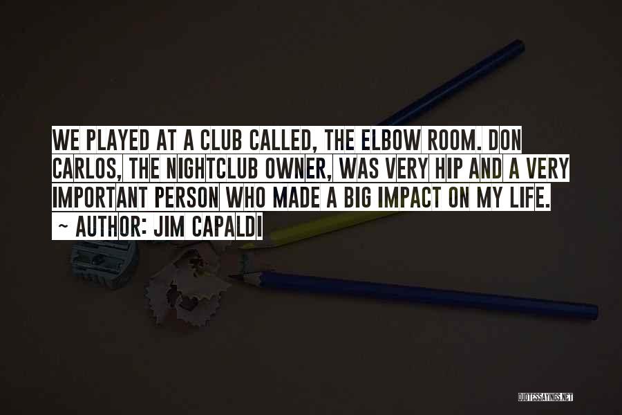 The Impact Of One Person Quotes By Jim Capaldi The Impact Of One Person Quotes By Jim Capaldi
