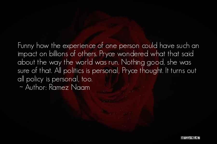 The Impact Of One Person Quotes By Ramez Naam