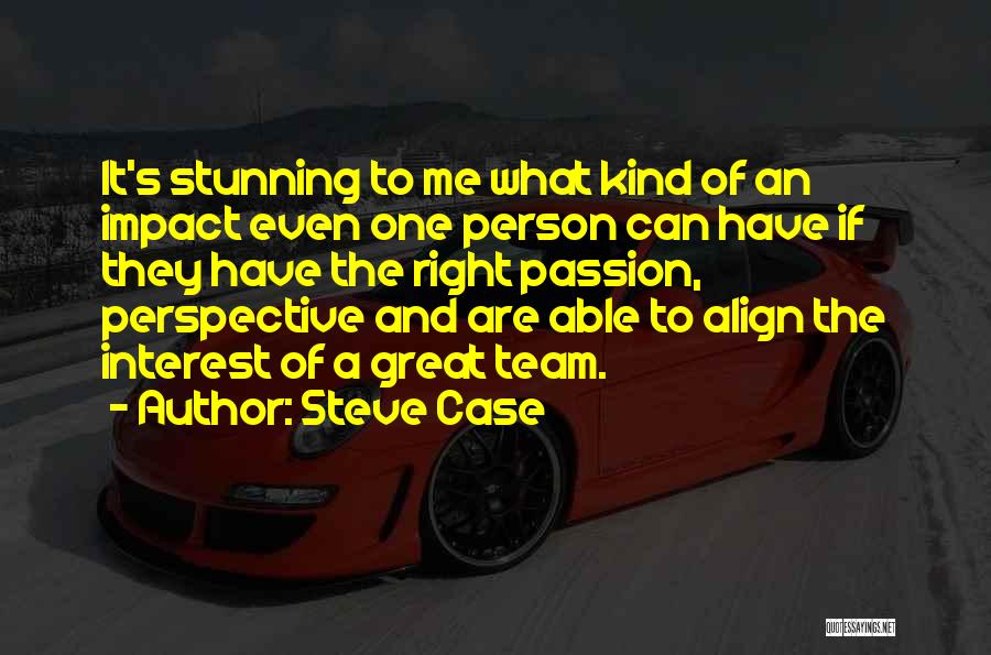 The Impact Of One Person Quotes By Steve Case