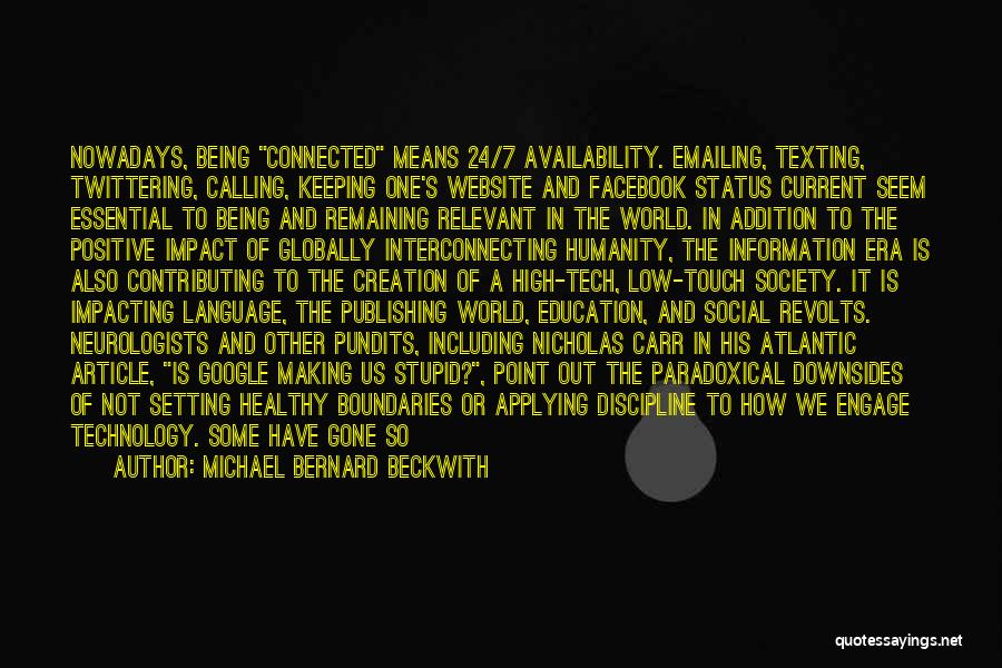 The Impact Of Technology On Society Quotes By Michael Bernard Beckwith