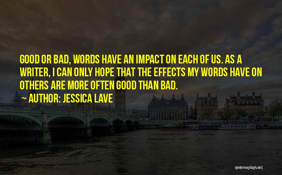 The Impact Of Words Quotes By Jessica Lave