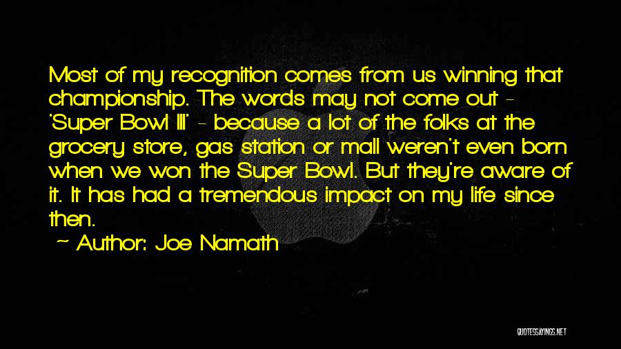 The Impact Of Words Quotes By Joe Namath