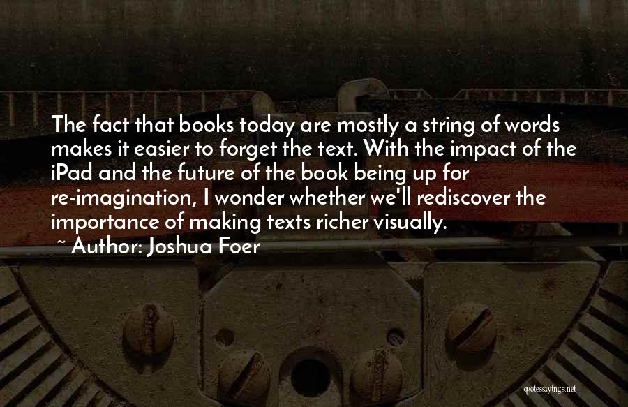 The Impact Of Words Quotes By Joshua Foer