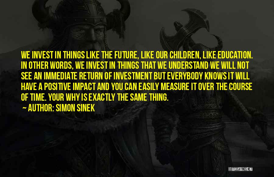 The Impact Of Words Quotes By Simon Sinek