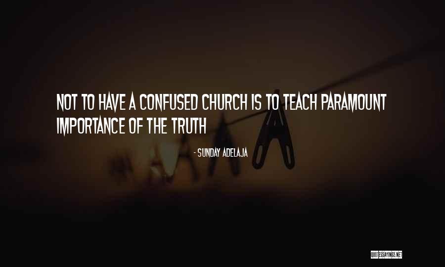 The Importance Of Going To Church Quotes By Sunday Adelaja