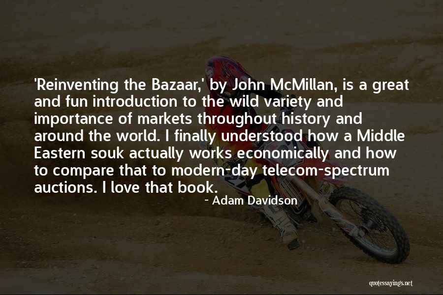 The Importance Of History Quotes By Adam Davidson The Importance Of History Quotes By Adam Davidson