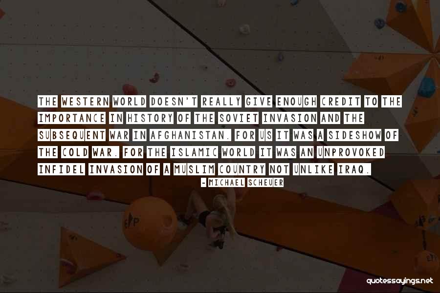 The Importance Of History Quotes By Michael Scheuer The Importance Of History Quotes By Michael Scheuer