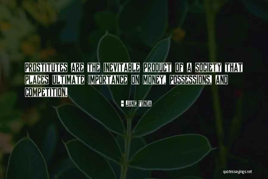 The Importance Of Money Quotes By Jane Fonda The Importance Of Money Quotes By Jane Fonda