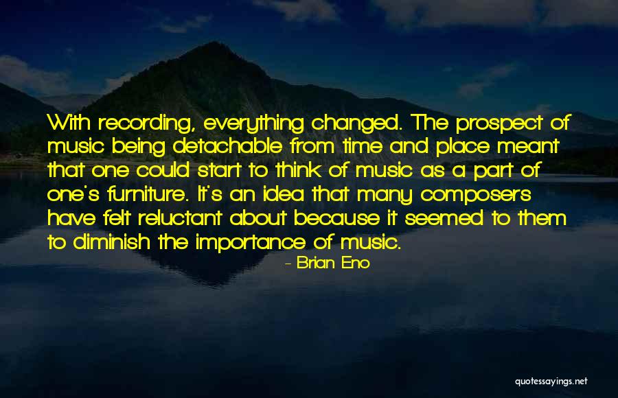 The Importance Of Music Quotes By Brian Eno The Importance Of Music Quotes By Brian Eno