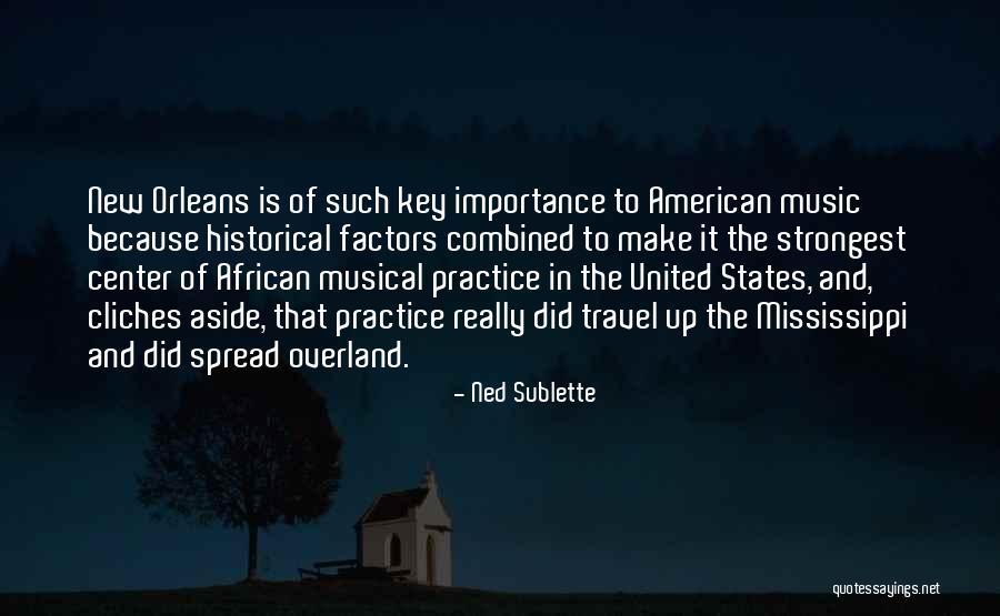 The Importance Of Music Quotes By Ned Sublette The Importance Of Music Quotes By Ned Sublette