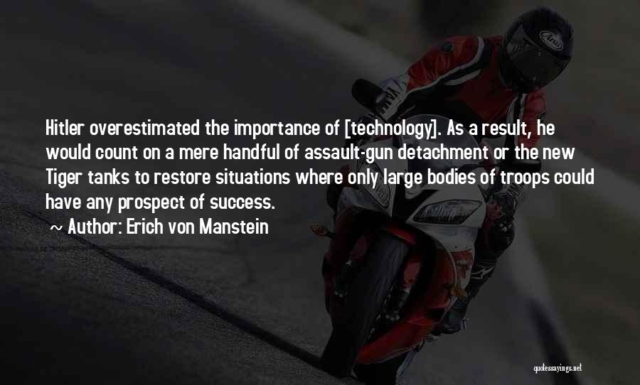The Importance Of Our Bodies Quotes By Erich Von Manstein