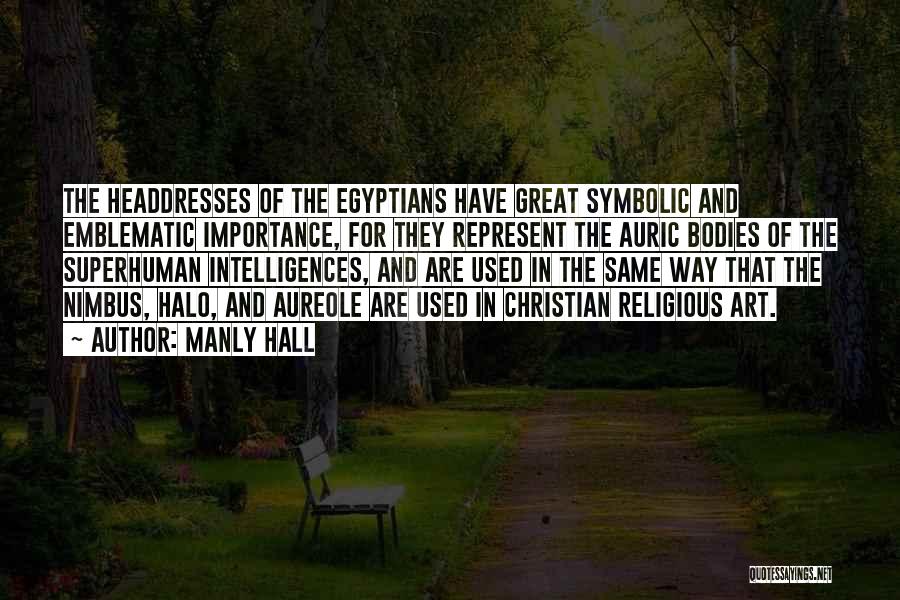 The Importance Of Our Bodies Quotes By Manly Hall