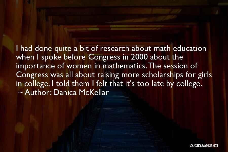 The Importance Of Scholarships Quotes By Danica McKellar