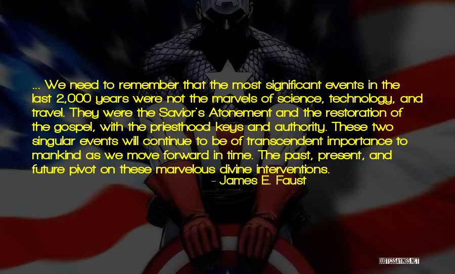 The Importance Of Science And Technology Quotes By James E. Faust The Importance Of Science And Technology Quotes By James E. Faust
