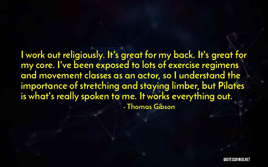 The Importance Of Stretching Quotes By Thomas Gibson