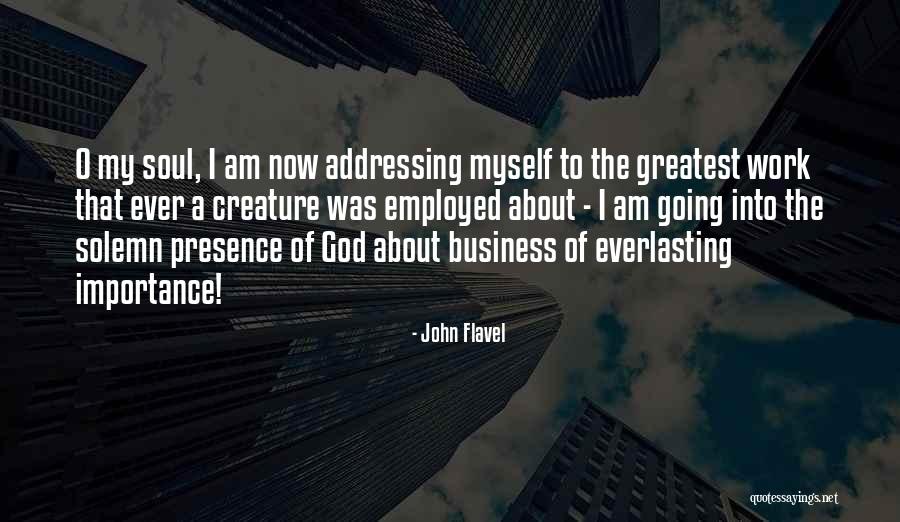 The Importance Of Work Quotes By John Flavel The Importance Of Work Quotes By John Flavel