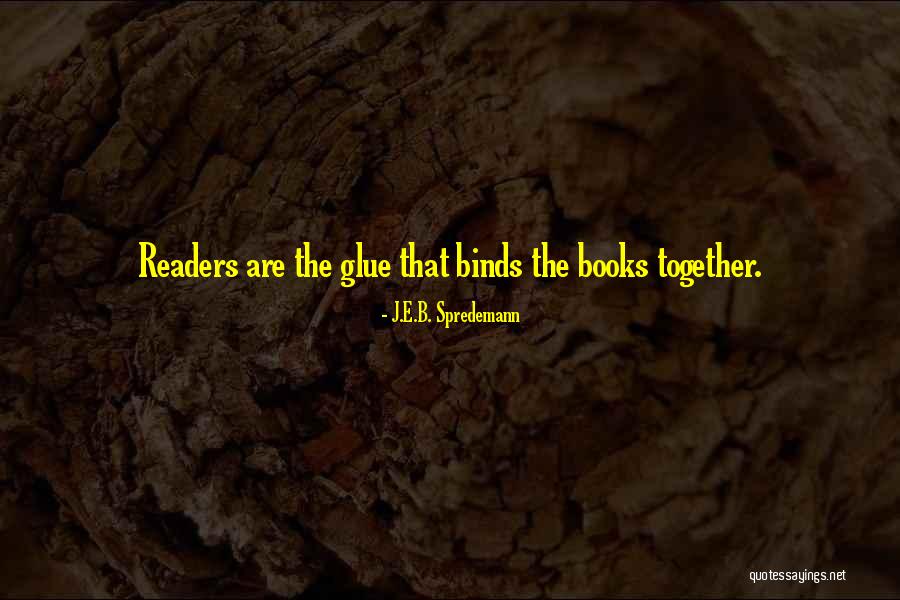 The Importance Of Writing And Reading Quotes By J.E.B. Spredemann The Importance Of Writing And Reading Quotes By J.E.B. Spredemann