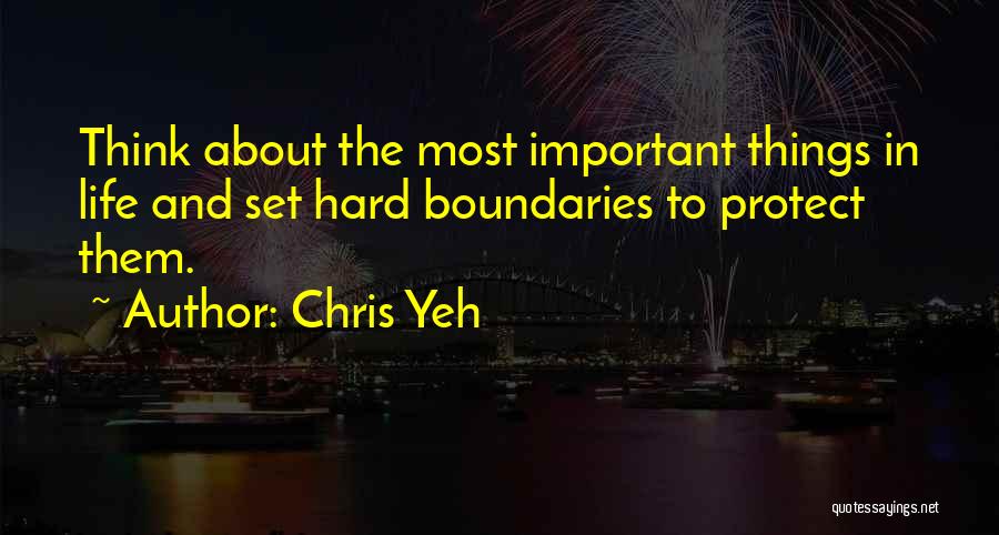 The Important Things In Life Quotes By Chris Yeh