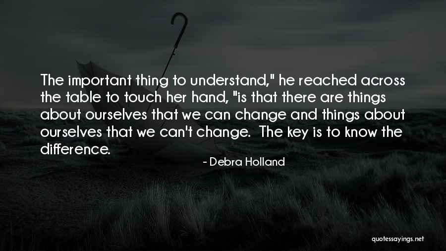 The Important Things Quotes By Debra Holland The Important Things Quotes By Debra Holland