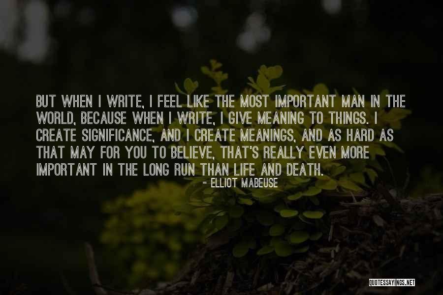 The Important Things Quotes By Elliot Mabeuse The Important Things Quotes By Elliot Mabeuse