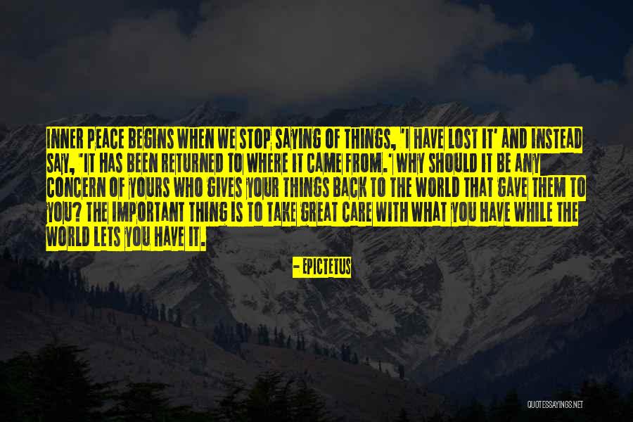 The Important Things Quotes By Epictetus The Important Things Quotes By Epictetus