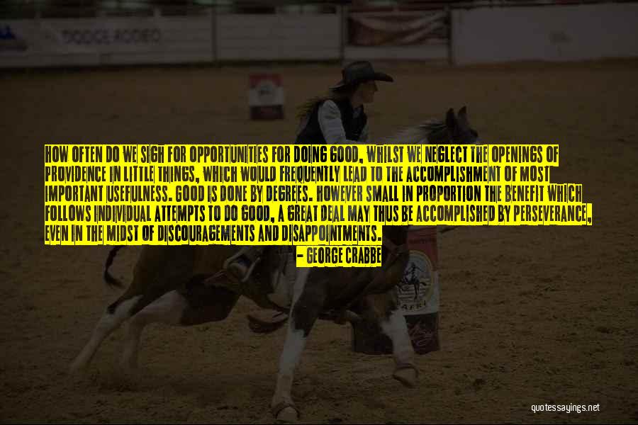 The Important Things Quotes By George Crabbe The Important Things Quotes By George Crabbe