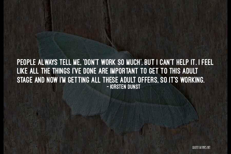 The Important Things Quotes By Kirsten Dunst The Important Things Quotes By Kirsten Dunst