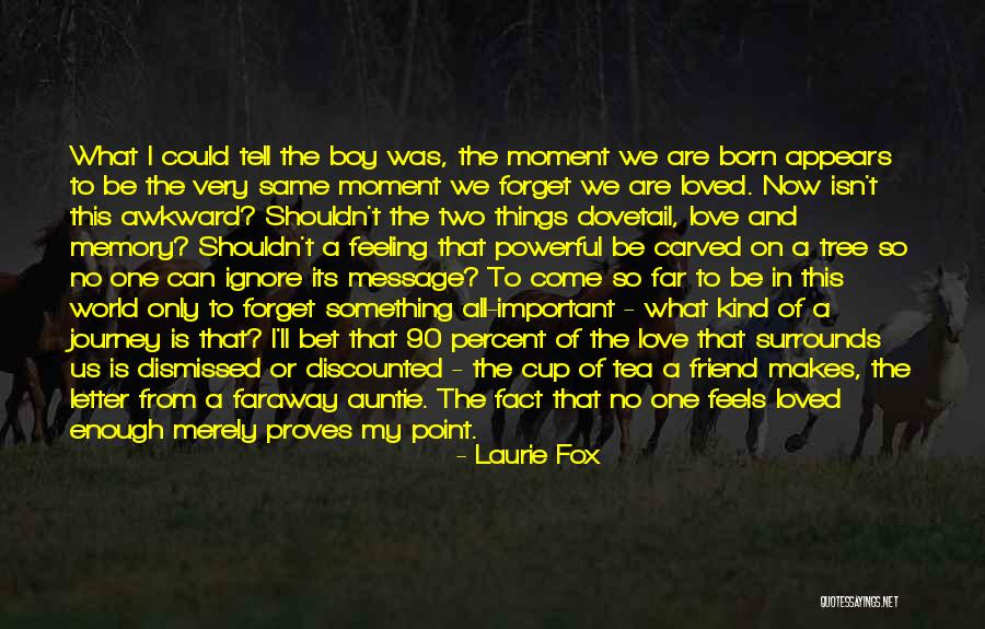 The Important Things Quotes By Laurie Fox The Important Things Quotes By Laurie Fox