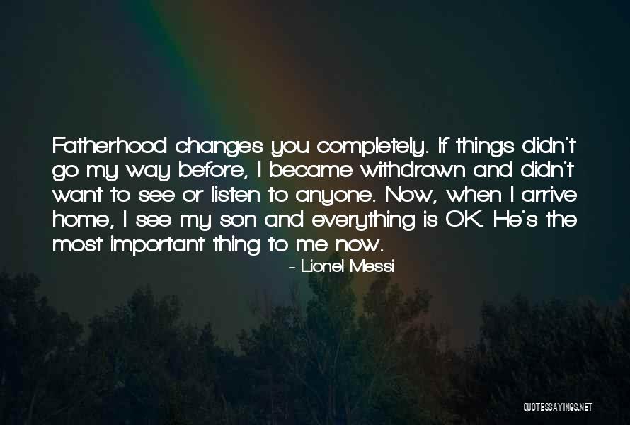 The Important Things Quotes By Lionel Messi The Important Things Quotes By Lionel Messi