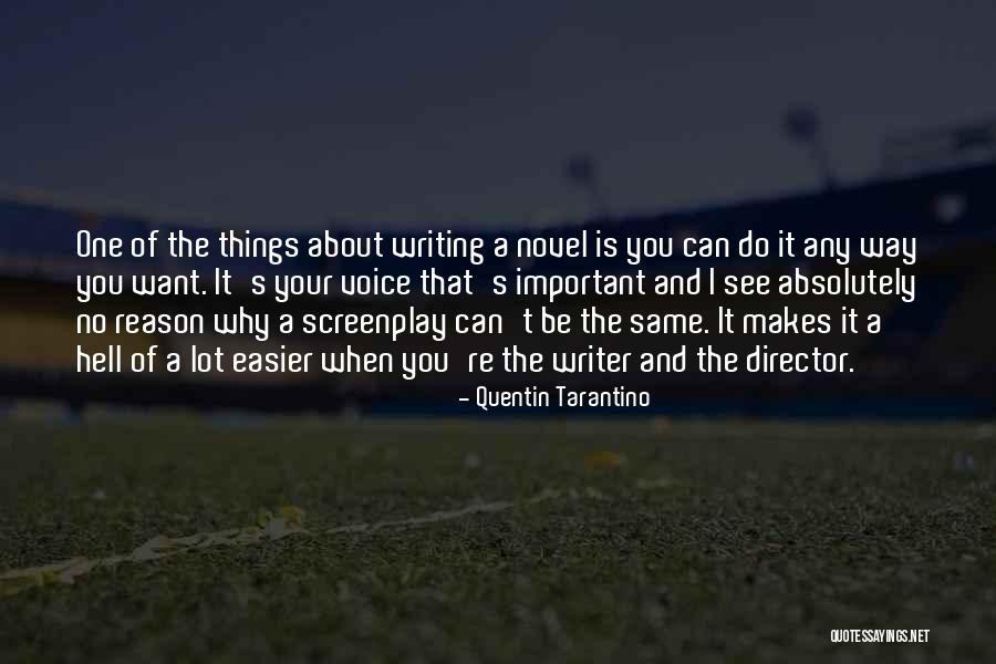 The Important Things Quotes By Quentin Tarantino The Important Things Quotes By Quentin Tarantino