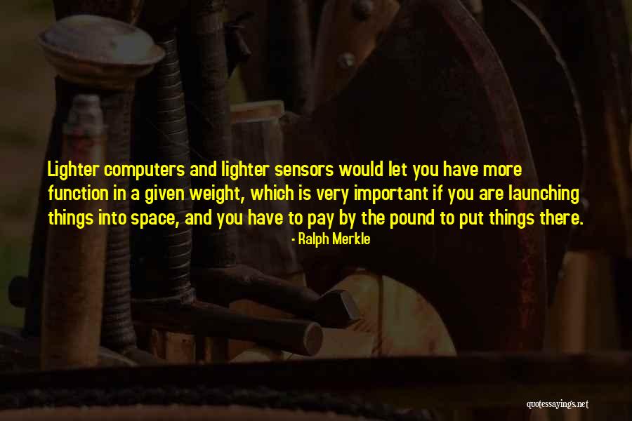 The Important Things Quotes By Ralph Merkle The Important Things Quotes By Ralph Merkle
