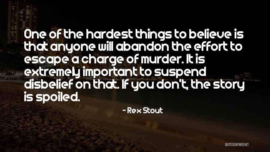 The Important Things Quotes By Rex Stout The Important Things Quotes By Rex Stout