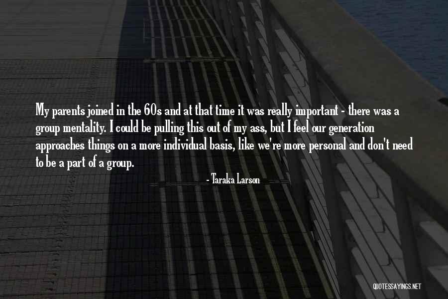 The Important Things Quotes By Taraka Larson The Important Things Quotes By Taraka Larson