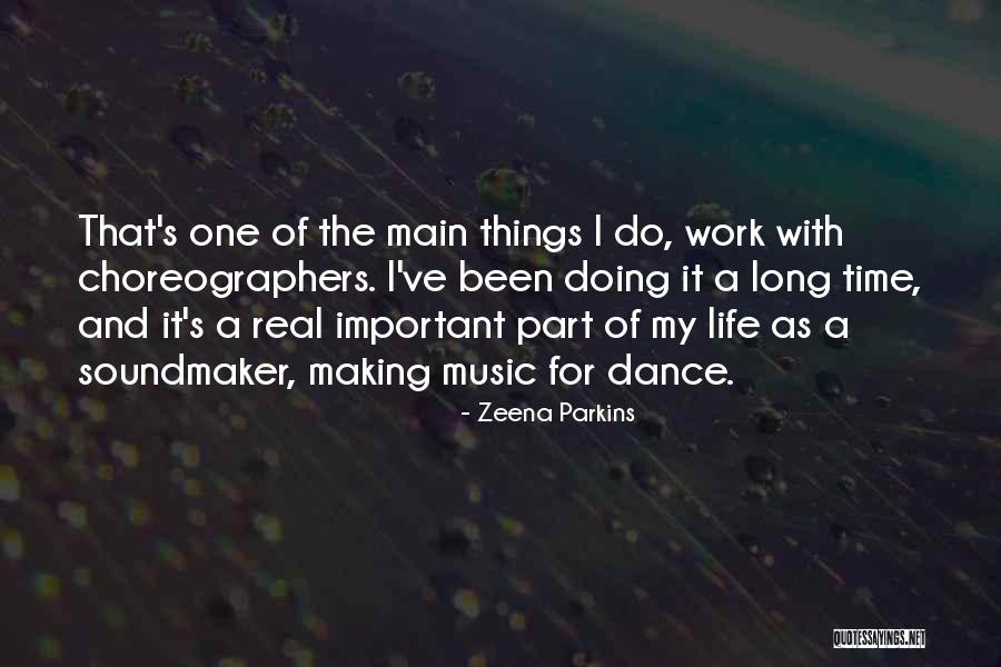 The Important Things Quotes By Zeena Parkins The Important Things Quotes By Zeena Parkins