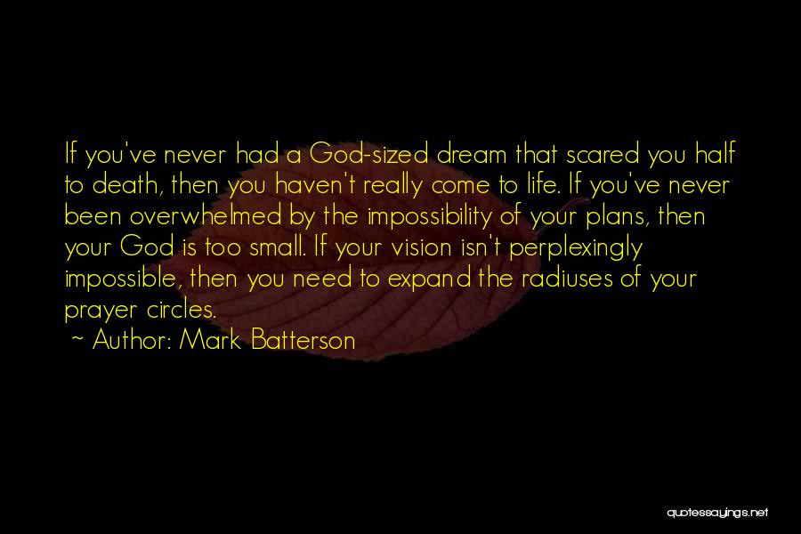 The Impossible Dream Quotes By Mark Batterson