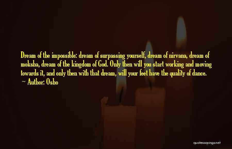 The Impossible Dream Quotes By Osho