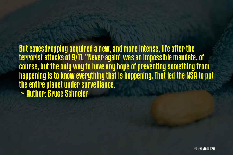 The Impossible Happening Quotes By Bruce Schneier