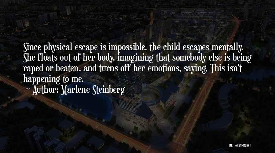 The Impossible Happening Quotes By Marlene Steinberg